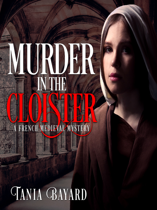 Title details for Murder in the Cloister by Tania Bayard - Available